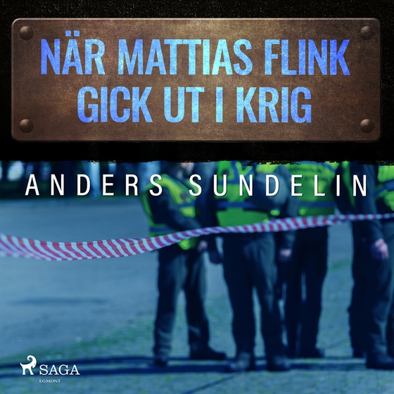 När Mattias Flink gick ut i krig