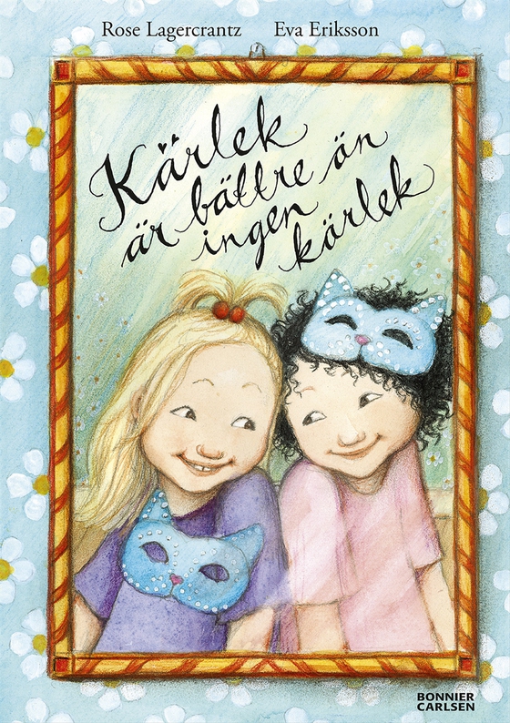 Kärlek är bättre än ingen kärlek (e-bok) av Rose Lagercrantz