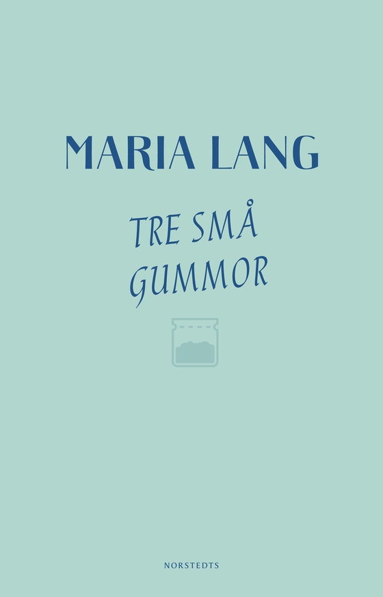 Tre små gummor (e-bok) av Maria Lang