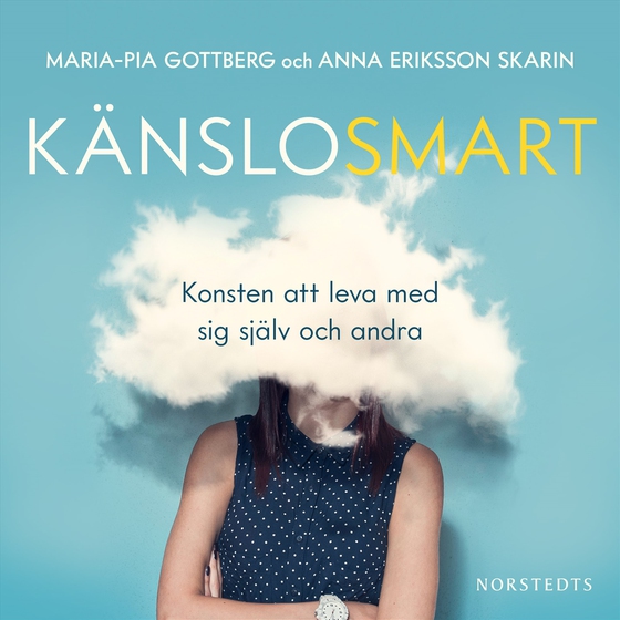 Känslosmart : konsten att leva med sig själv och andra (ljudbok) av Maria-Pia Gottberg