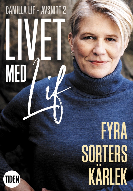 Livet med Lif - 2 - Fyra sorters kärlek (e-bok) av Camilla Lif