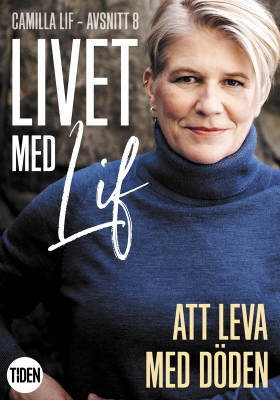 Livet med Lif - 8 - Att leva med döden (e-bok) av Camilla Lif