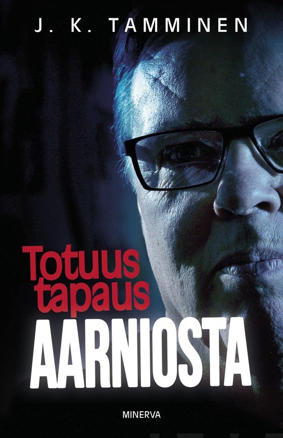 Totuus tapaus Aarniosta (e-bok) av J. K. Tamminen
