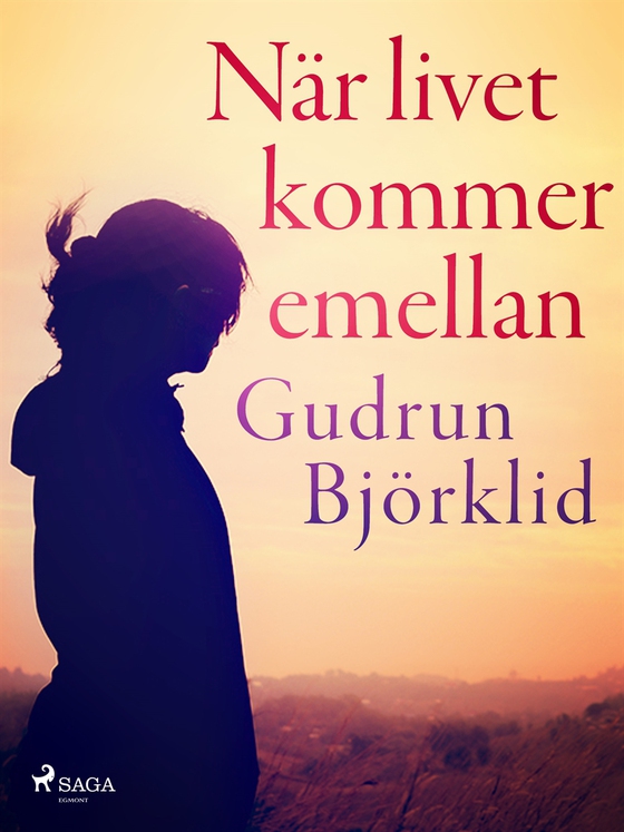 När livet kommer emellan