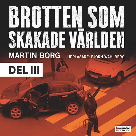 Brotten som skakade världen, del 3