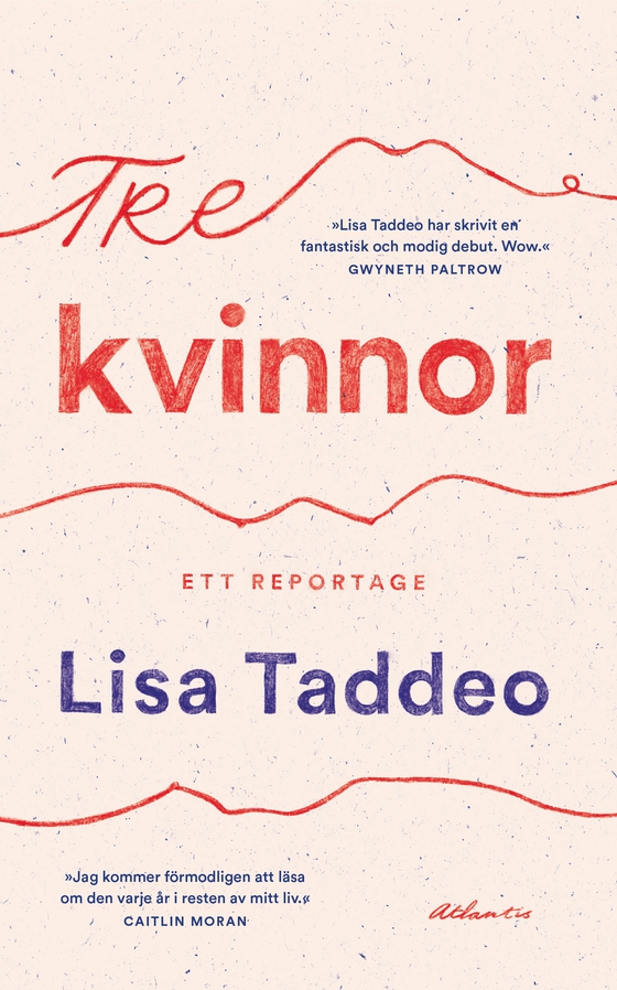 Tre kvinnor : ett reportage (e-bok) av Lisa Taddeo