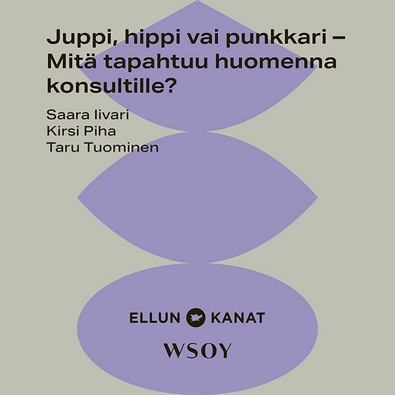 Juppi, hippi vai punkkari – Mitä tapahtuu huomenna konsultille?