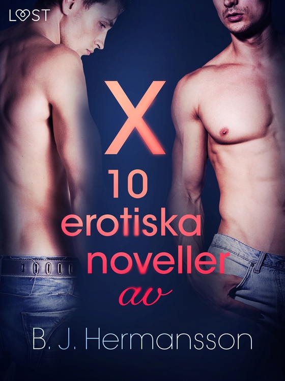 X: 10 erotiska noveller av B. J. Hermansson (e-bok) av B. J. Hermansson