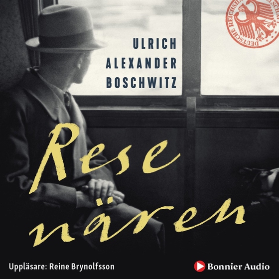 Resenären (ljudbok) av Ulrich Alexander Boschwitz