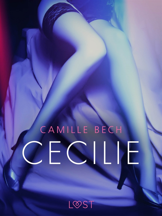 Cecilie - erotisk novell (e-bok) av Camille Bech