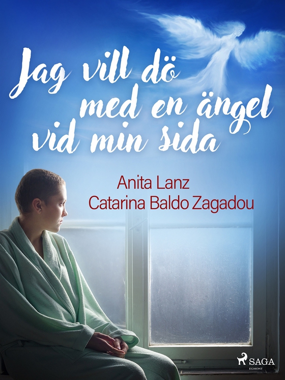 Jag vill dö med en ängel vid min sida (e-bok) av Anita Lanz