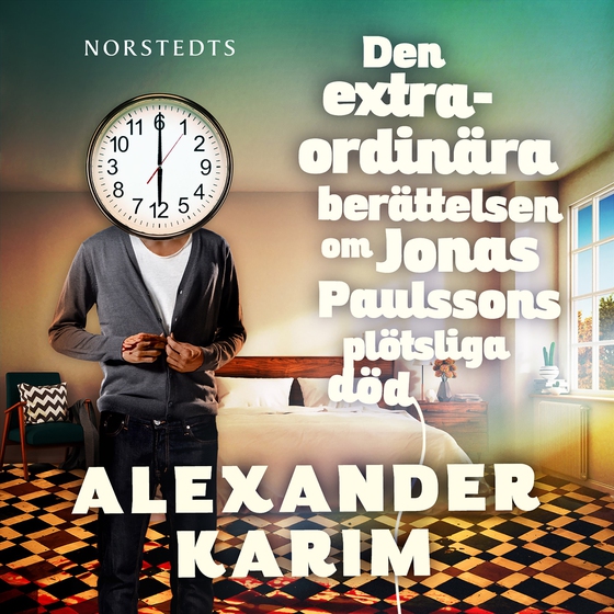 Den extraordinära berättelsen om Jonas Paulssons plötsliga död (ljudbok) av Alexander Karim