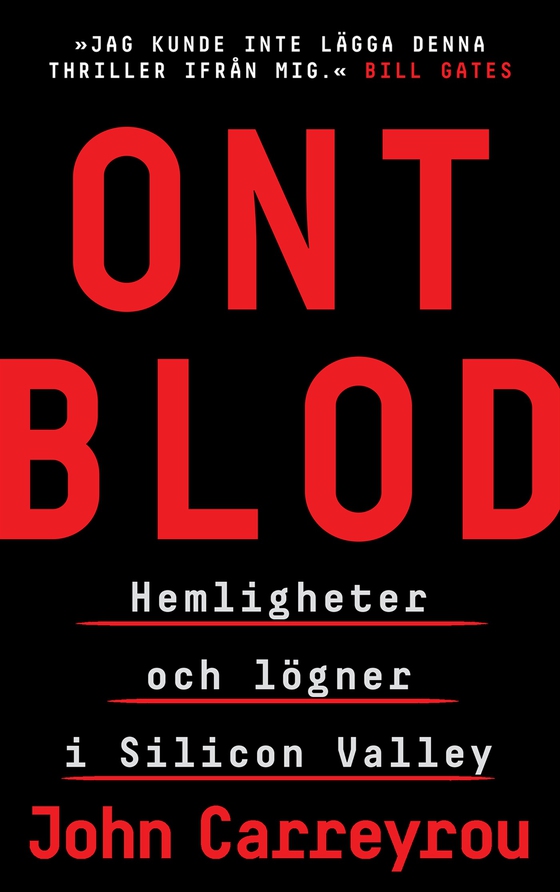Ont blod : hemligheter och lögner i Silicon Valley (e-bok) av John Carreyrou