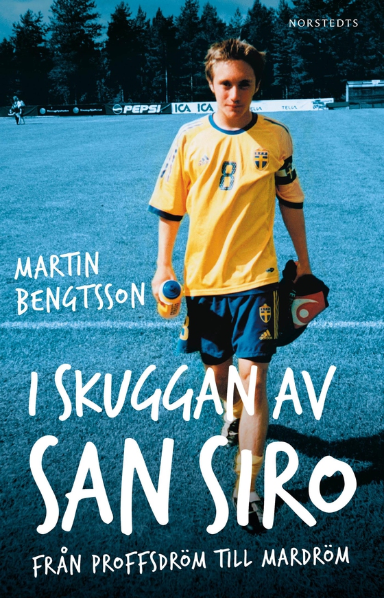 I skuggan av San Siro : från proffsdröm till mardröm (e-bok) av Martin Bengtsson