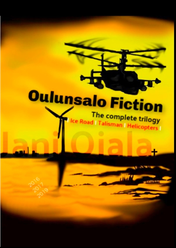 Oulunsalo Fiction: The Complete Trilogy