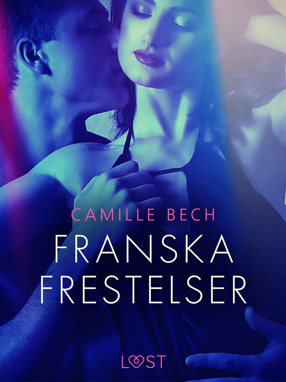 Franska frestelser - erotisk novell (e-bok) av Camille Bech