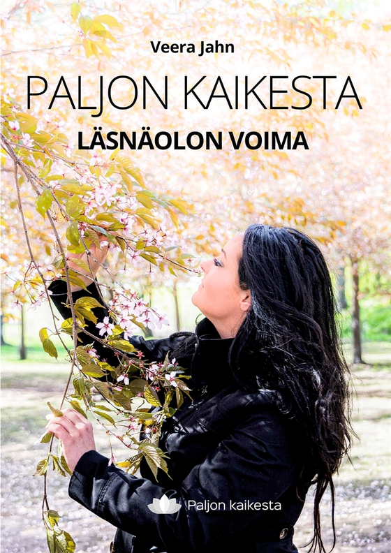 Paljon kaikesta: Läsnäolon voima