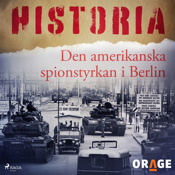 Den amerikanska spionstyrkan i Berlin (ljudbok) av Orage 