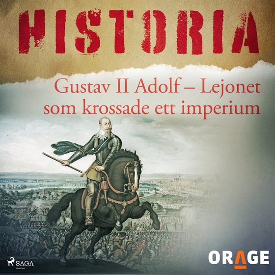 Gustav II Adolf – Lejonet som krossade ett imperium (ljudbok) av Orage 