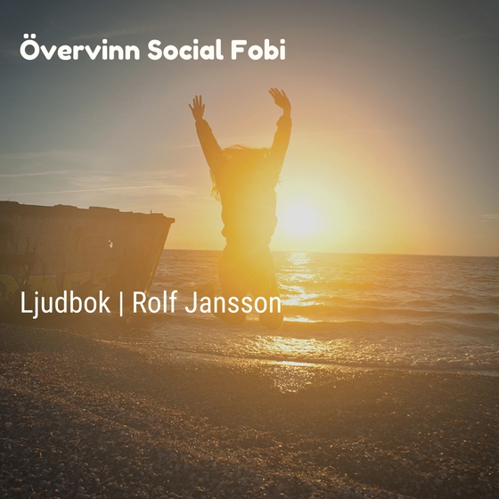 Övervinn social fobi (ljudbok) av Rolf Jansson