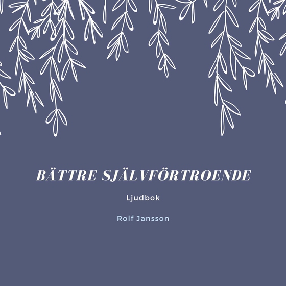 Bättre självförtroende (ljudbok) av Rolf Jansson