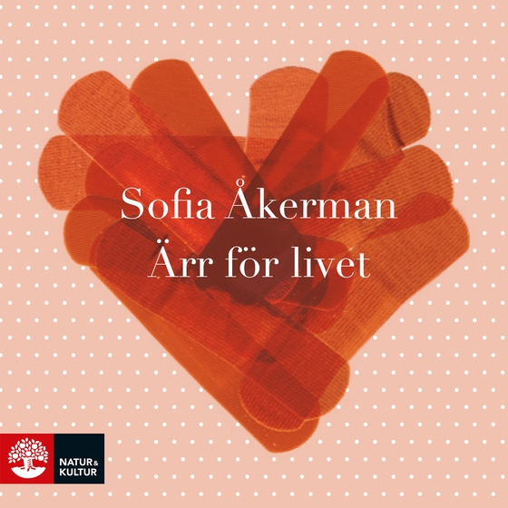 Ärr för livet (ljudbok) av Sofia Åkerman