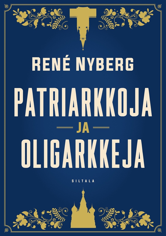 Patriarkkoja ja oligarkkeja (e-bok) av René Nyberg