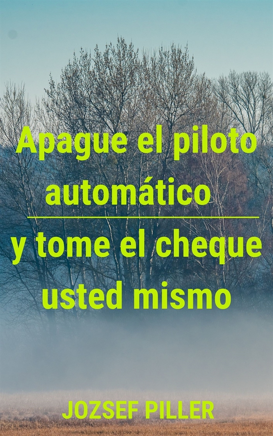 Apague el piloto automático y tome el cheque usted mismo