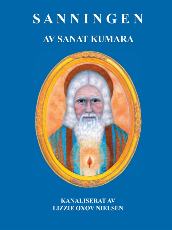 Sanningen: av Sanat Kumara