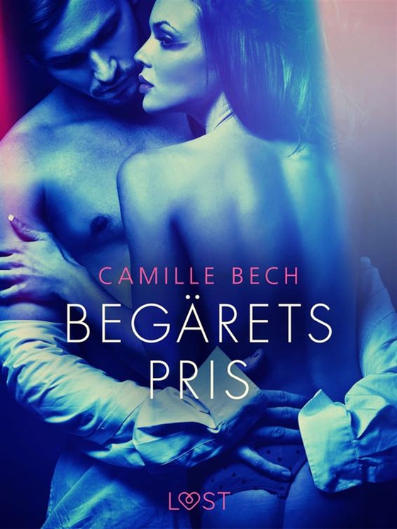 Begärets pris - erotisk novell (e-bok) av Camille Bech