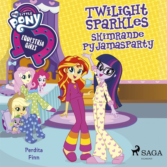 Equestria Girls - Twilight Sparkles skimrande pyjamasparty (ljudbok) av Perdita Finn