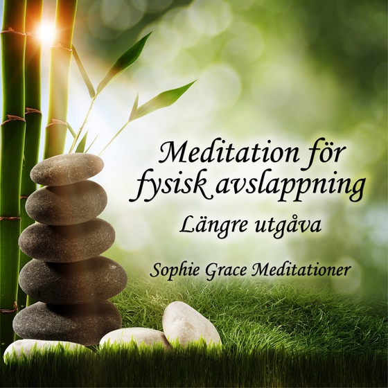 Meditation för fysisk avslappning. Längre utgåva (ljudbok) av Sophie Grace Meditationer 