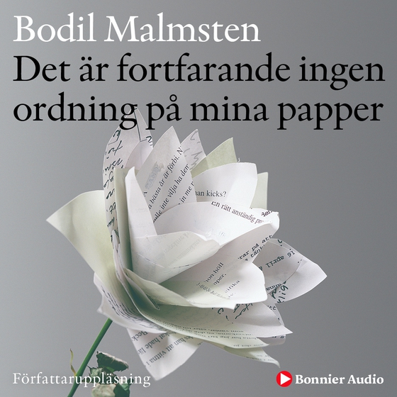Det är fortfarande ingen ordning på mina papper (ljudbok) av Bodil Malmsten