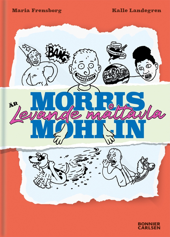 Morris Mohlin är levande måltavla (e-bok) av Maria Frensborg