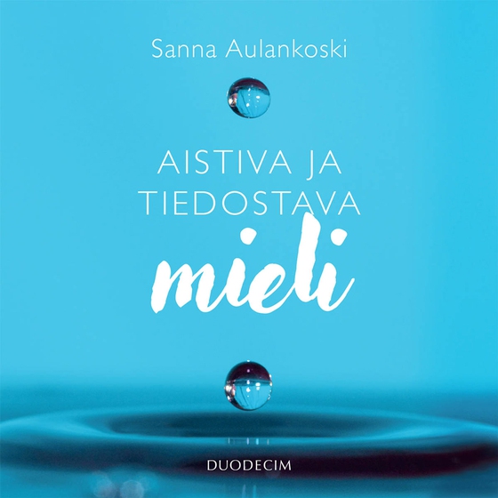 Aistiva ja tiedostava mieli