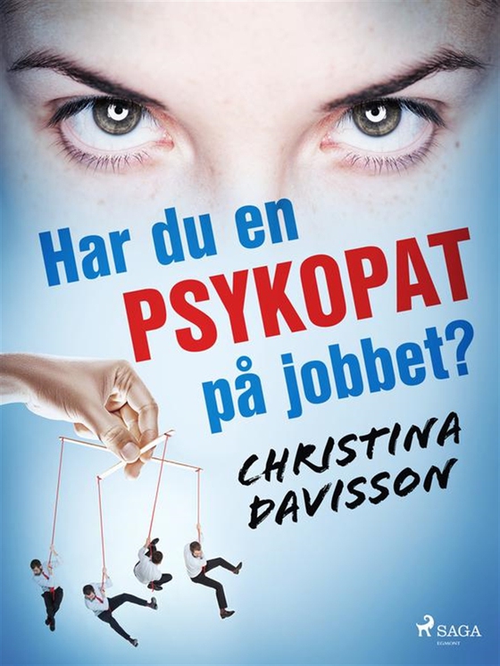 Har du en psykopat på jobbet? (e-bok) av Christina Davisson