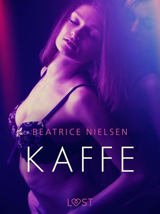 Kaffe - erotisk novell (e-bok) av Beatrice Nielsen