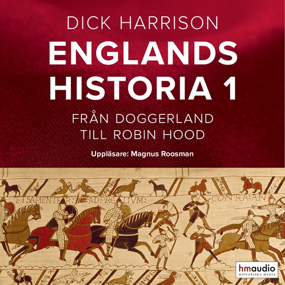 Englands historia, 1. Från Doggerland till Robin Hood (ljudbok) av Dick Harrison