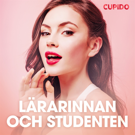 Lärarinnan och studenten (ljudbok) av Cupido 