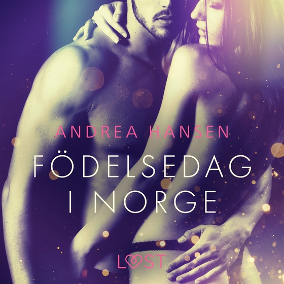Födelsedag i Norge - erotisk novell (ljudbok) av Andrea Hansen