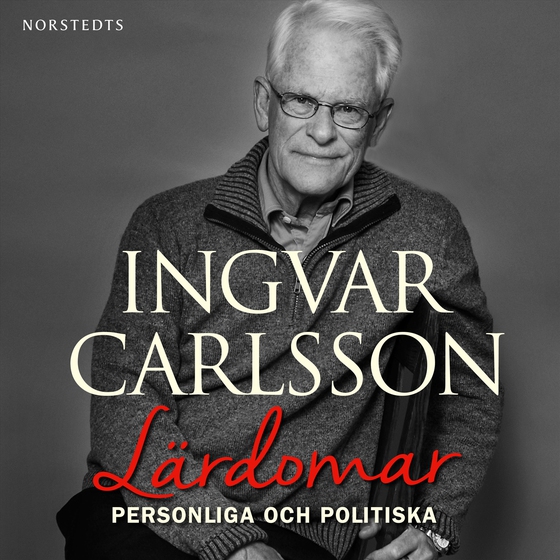 Lärdomar : personliga och politiska (ljudbok) av Ingvar Carlsson