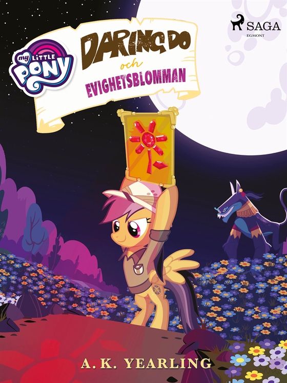 My Little Pony - Daring Do och Evighetsblomman