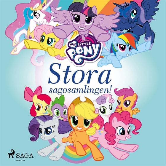 My Little Pony - Stora sagosamlingen! (ljudbok) av My Little Pony