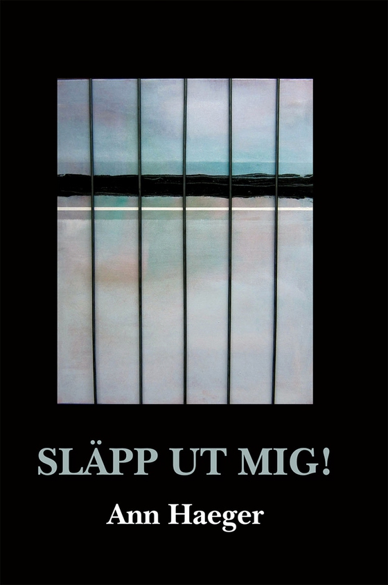 Släpp ut mig! (e-bok) av Ann Haeger