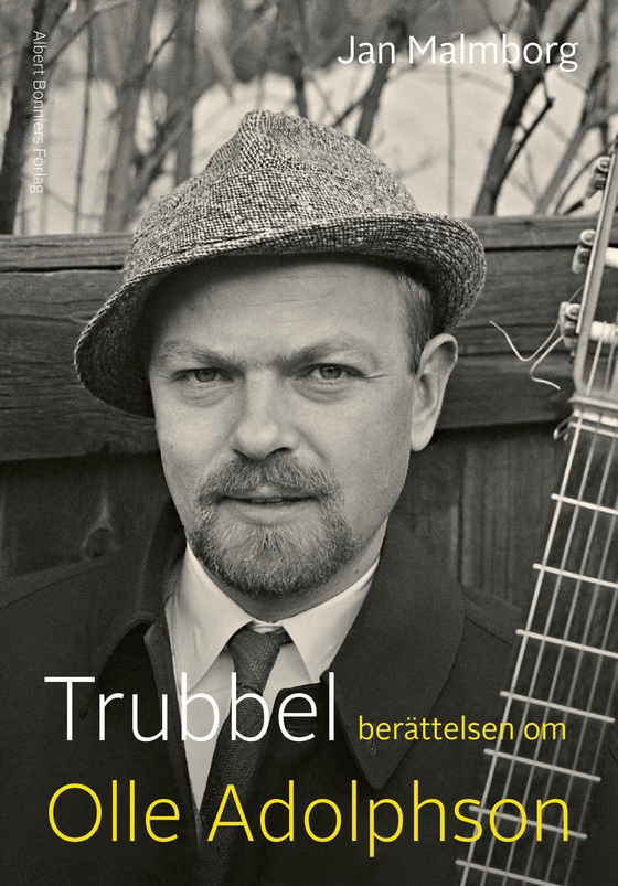 Trubbel : berättelsen om Olle Adolphson (e-bok) av Jan Malmborg