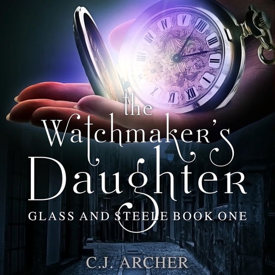 The Watchmaker's Daughter (ljudbok) av C.J. Archer