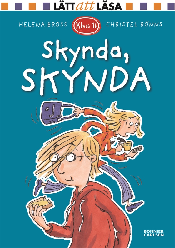 Klass 1b. Skynda, skynda (e-bok) av Helena Bross