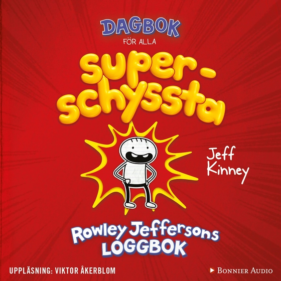 Dagbok för alla superschyssta : Rowley Jeffersons loggbok (ljudbok) av Jeff Kinney