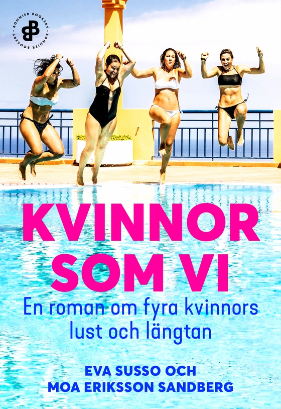 Kvinnor som vi : En roman om fyra kvinnors lust och längtan (e-bok) av Moa Eriksson Sandberg