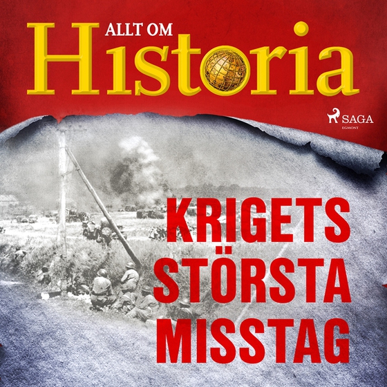 Krigets största misstag (ljudbok) av Allt om Historia